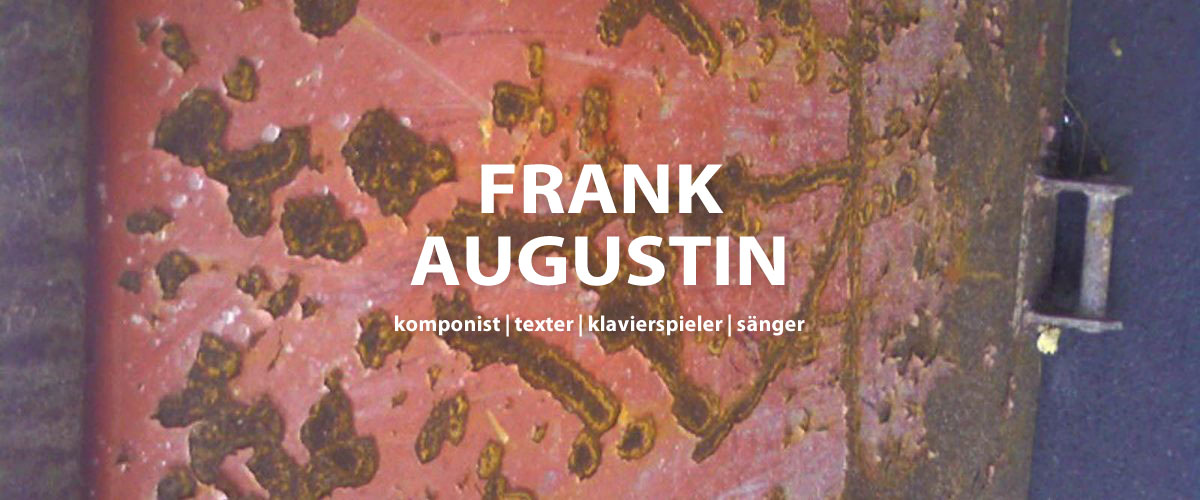 Frank Augustin | Musiker | Komponist | Texter | Klavierspieler | Sänger