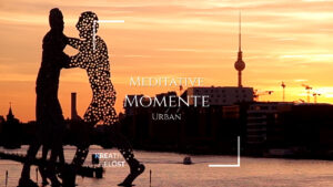 Meditatives in urbaner Umgebung? | Kreativ & Life Coaching Berlin