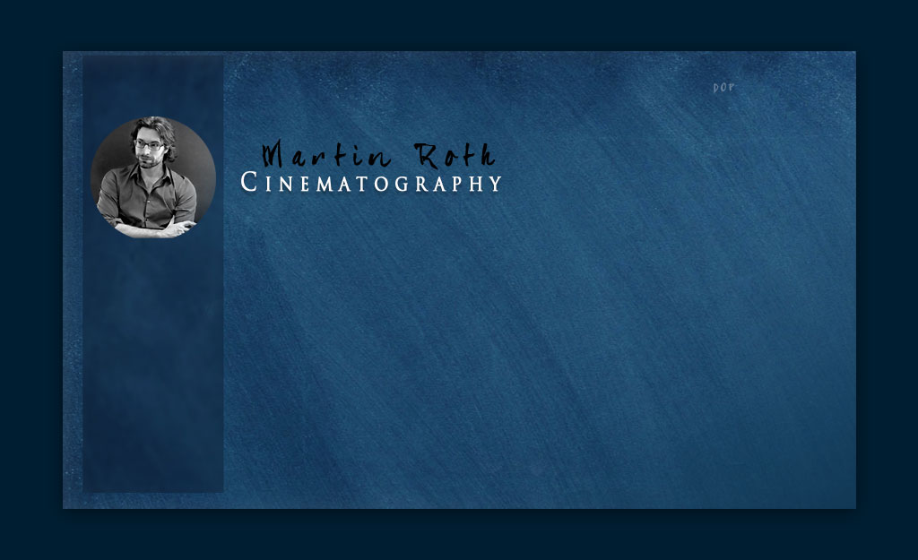 Martin Roth - Kameramann